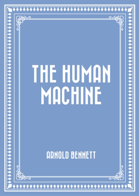 Book Cover for Human Machine by Arnold Bennett