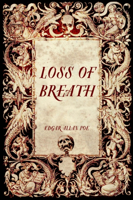 Book Cover for Loss of Breath by Edgar Allan Poe