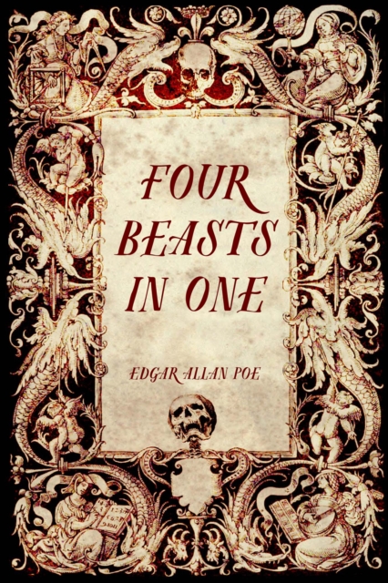 Book Cover for Four Beasts in One by Edgar Allan Poe