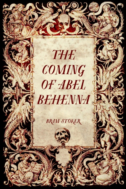 Book Cover for Coming of Abel Behenna by Bram Stoker