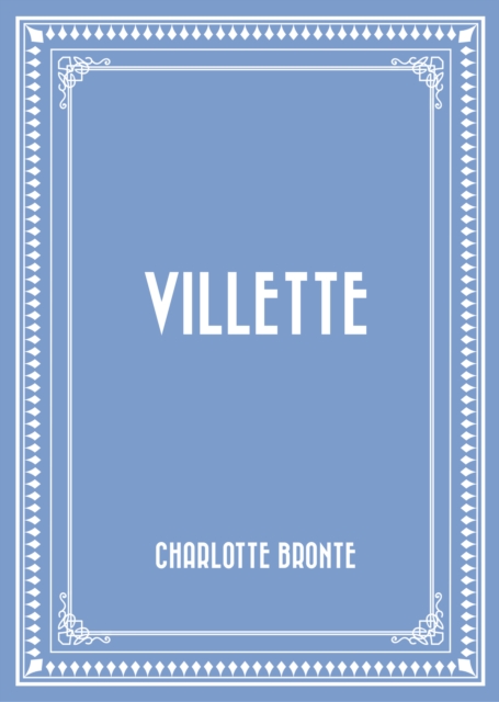 Book Cover for Villette by Charlotte Bronte