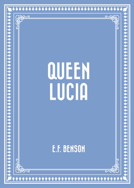 Book Cover for Queen Lucia by E.F. Benson