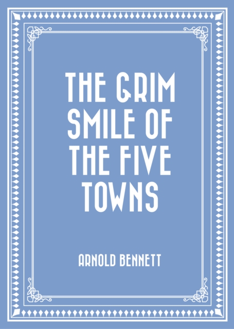 Grim Smile of the Five Towns