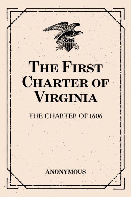 Book Cover for First Charter of Virginia: The Charter of 1606 by Anonymous