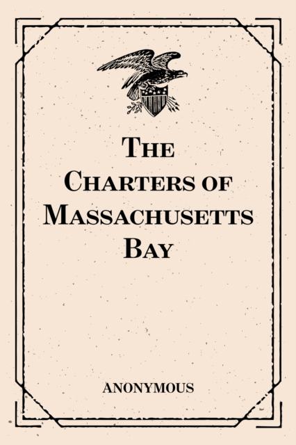 Book Cover for Charters of Massachusetts Bay by Anonymous