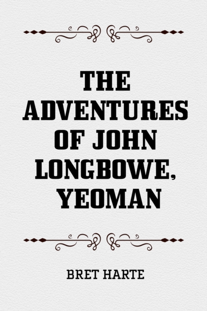 Adventures of John Longbowe, Yeoman