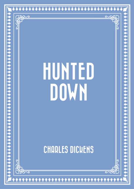 Book Cover for Hunted Down by Charles Dickens
