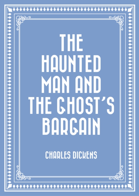 Book Cover for Haunted Man and the Ghost's Bargain by Charles Dickens