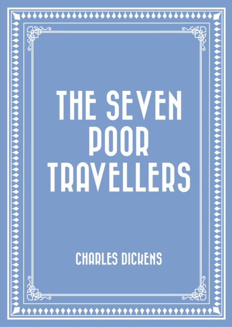 Book Cover for Seven Poor Travellers by Charles Dickens