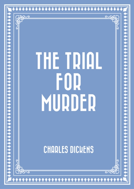 Book Cover for Trial for Murder by Charles Dickens