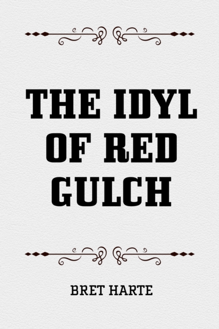 Idyl of Red Gulch