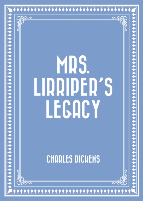 Book Cover for Mrs. Lirriper's Legacy by Charles Dickens