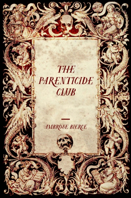 Book Cover for Parenticide Club by Ambrose Bierce