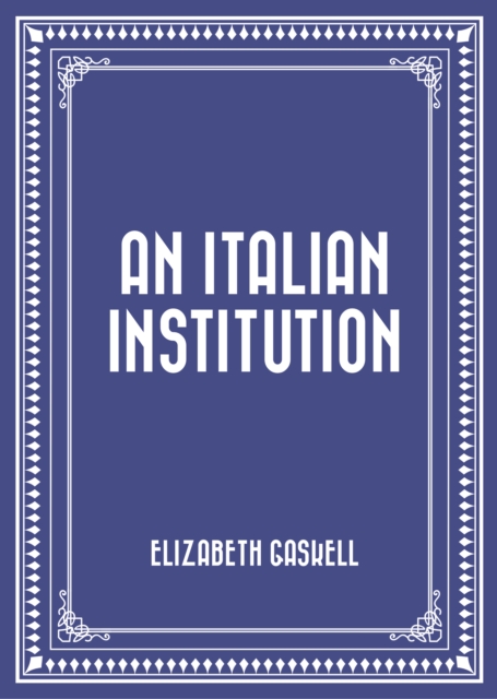 Book Cover for Italian Institution by Elizabeth Gaskell