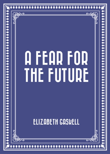 Book Cover for Fear for the Future by Elizabeth Gaskell