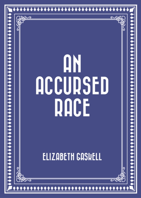 Book Cover for Accursed Race by Elizabeth Gaskell