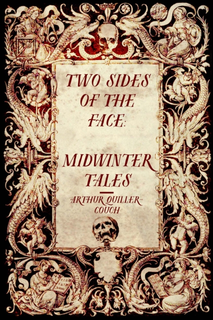 Book Cover for Two Sides of the Face: Midwinter Tales by Arthur Quiller-Couch