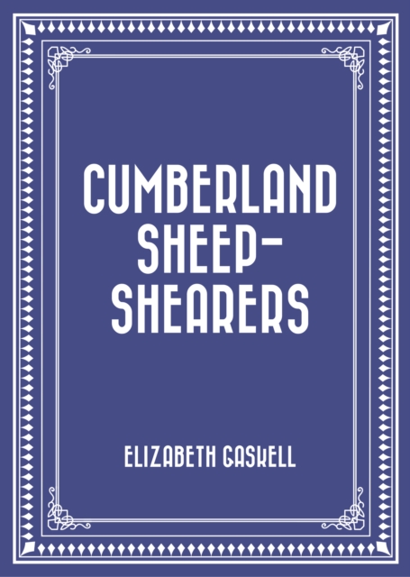 Book Cover for Cumberland Sheep-Shearers by Elizabeth Gaskell
