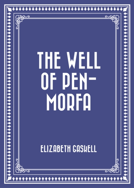 Book Cover for Well of Pen-Morfa by Elizabeth Gaskell