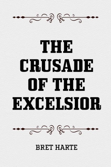 Book Cover for Crusade of the Excelsior by Bret Harte