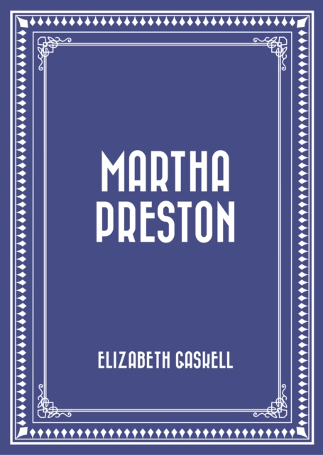 Book Cover for Martha Preston by Elizabeth Gaskell