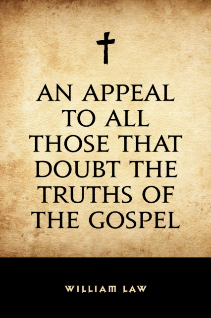 Book Cover for Appeal to All Those that Doubt the Truths of the Gospel by William Law