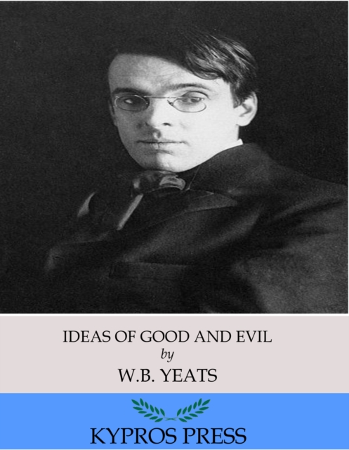 Book Cover for Ideas of Good and Evil by W. B. Yeats