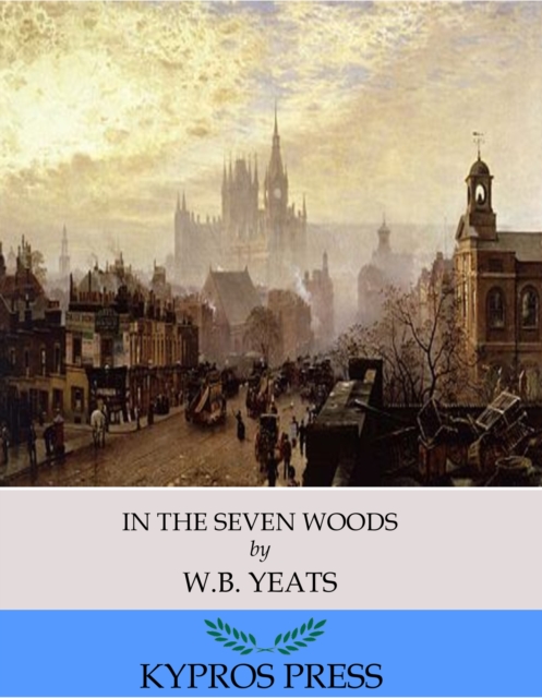 Book Cover for In the Seven Woods by W. B. Yeats