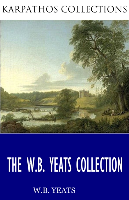 Book Cover for W.B. Yeats Collection by W.B. Yeats