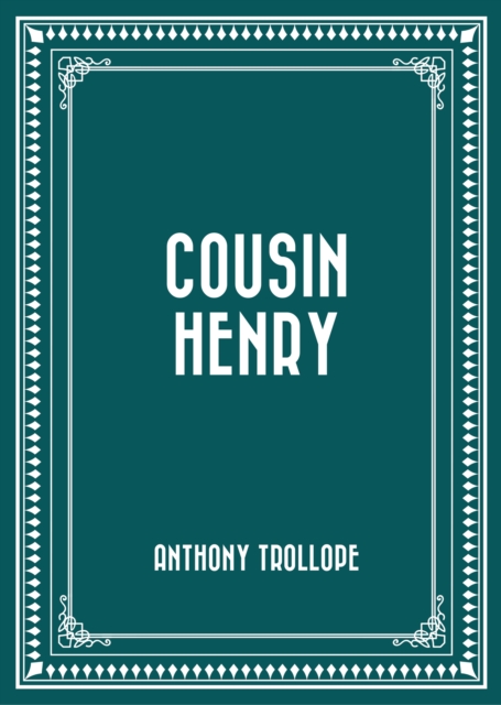 Book Cover for Cousin Henry by Anthony Trollope