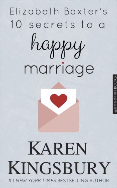 Book Cover for Elizabeth Baxter's 10 Secrets to a Happy Marriage by Karen Kingsbury