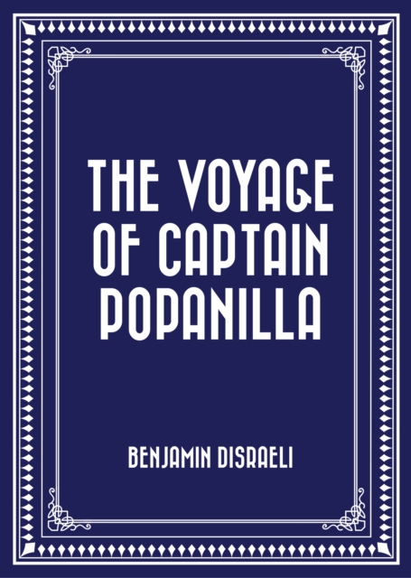 Book Cover for Voyage of Captain Popanilla by Benjamin Disraeli
