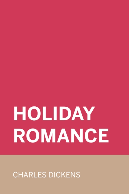 Book Cover for Holiday Romance by Charles Dickens