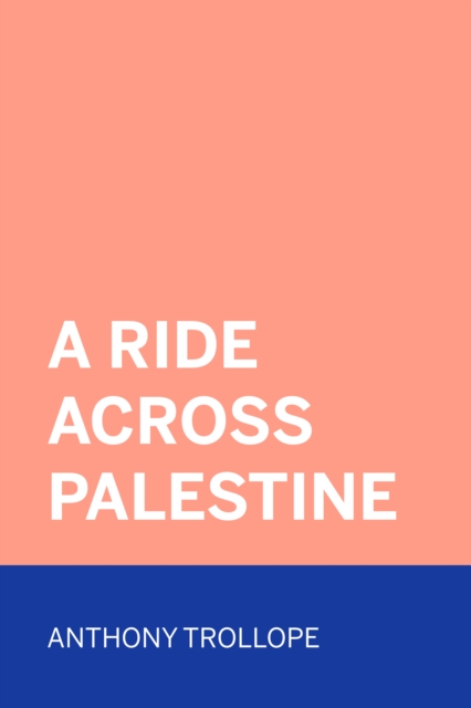 Book Cover for Ride Across Palestine by Anthony Trollope