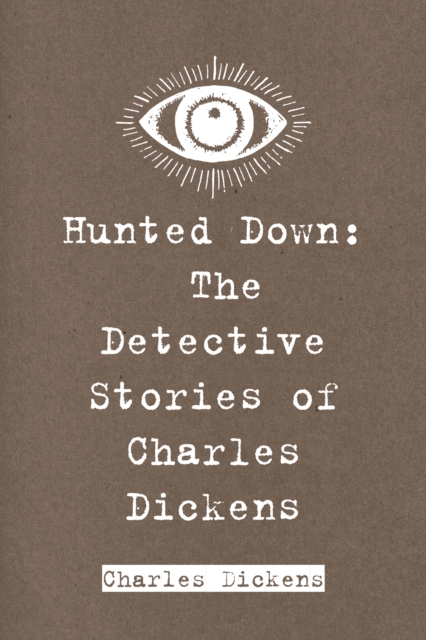 Book Cover for Hunted Down: The Detective Stories of Charles Dickens by Charles Dickens
