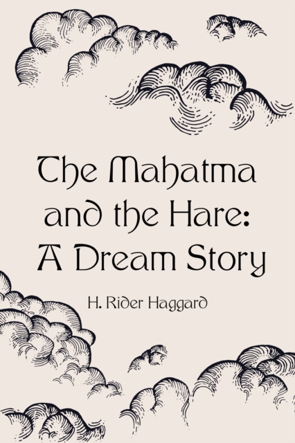 Book Cover for Mahatma and the Hare: A Dream Story by H. Rider Haggard