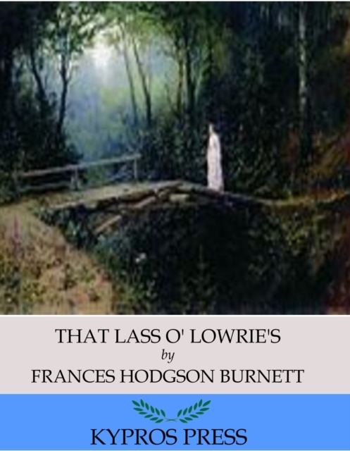 Book Cover for That Lass O' Lowrie's by Frances Hodgson Burnett