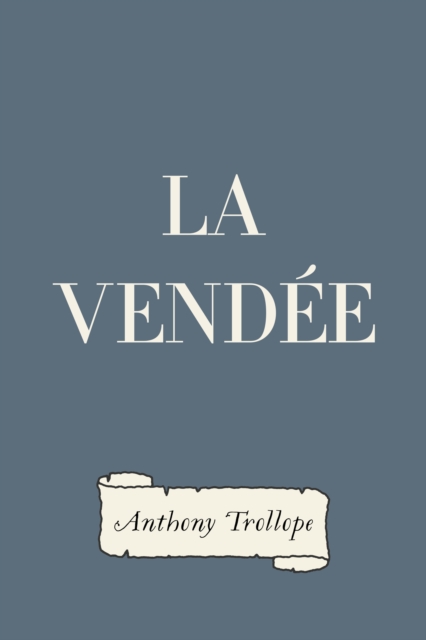 Book Cover for La Vendee by Anthony Trollope