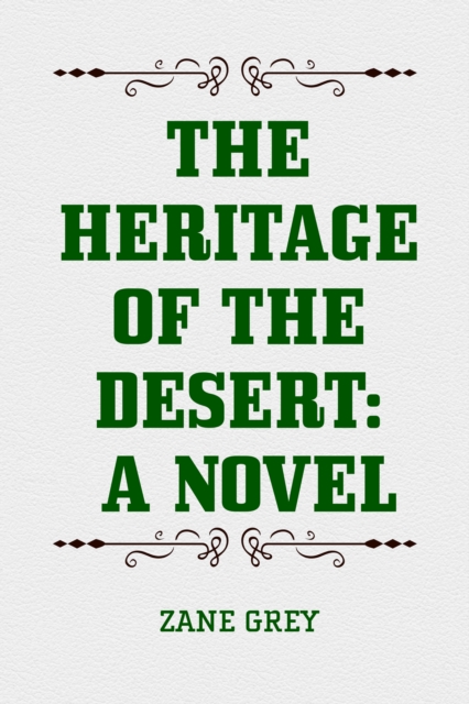 Book Cover for Heritage of the Desert: A Novel by Zane Grey