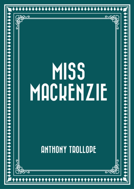 Book Cover for Miss Mackenzie by Anthony Trollope