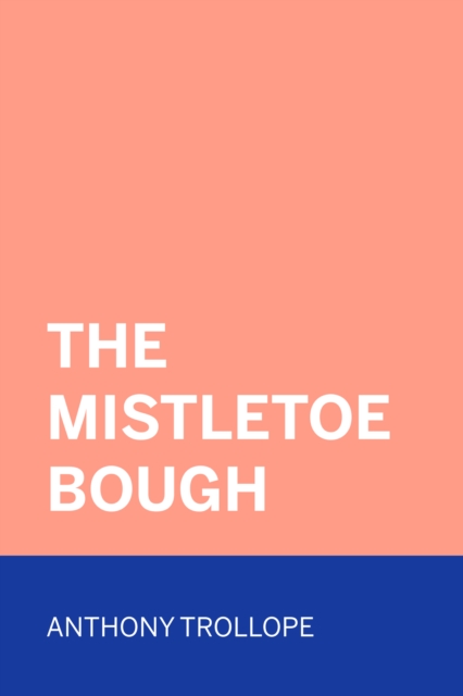 Book Cover for Mistletoe Bough by Anthony Trollope