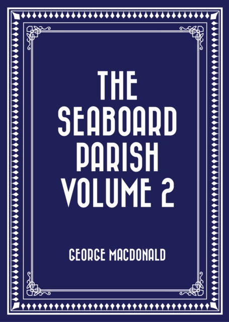 Book Cover for Seaboard Parish Volume 2 by George MacDonald