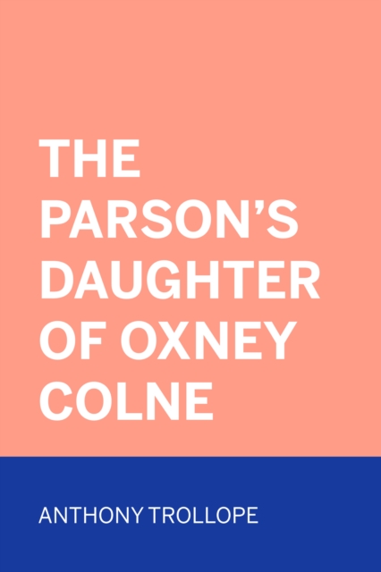 Book Cover for Parson's Daughter of Oxney Colne by Anthony Trollope