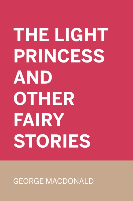 Book Cover for Light Princess and Other Fairy Stories by George MacDonald