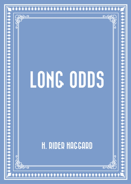 Book Cover for Long Odds by H. Rider Haggard