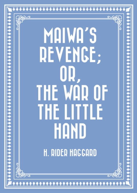 Book Cover for Maiwa's Revenge; Or, The War of the Little Hand by H. Rider Haggard