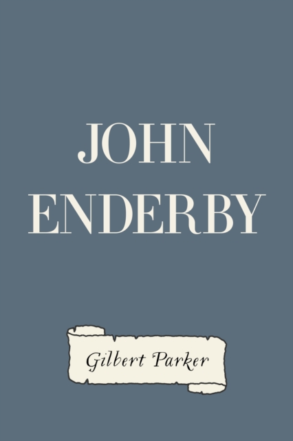 Book Cover for John Enderby by Gilbert Parker