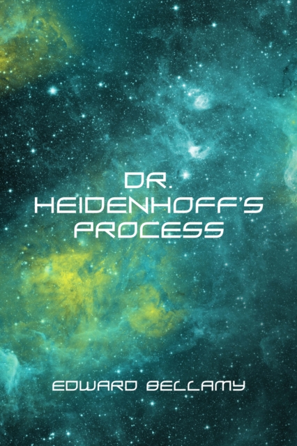 Book Cover for Dr. Heidenhoff's Process by Edward Bellamy