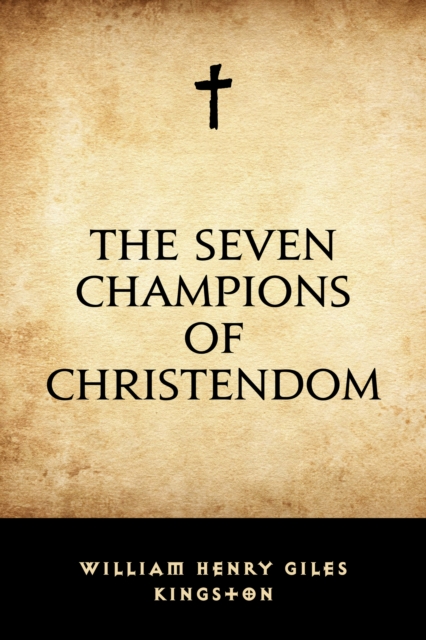 Book Cover for Seven Champions of Christendom by William Henry Giles Kingston