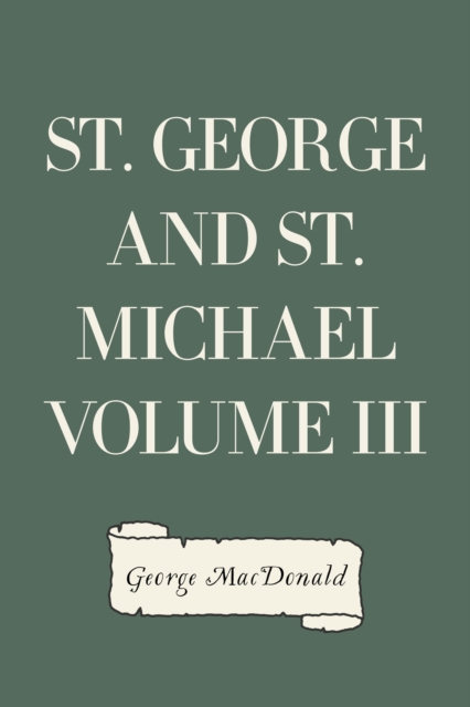 Book Cover for St. George and St. Michael Volume III by George MacDonald